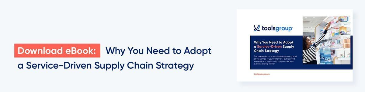 Why You Need to Adopt a Service-Driven Supply Chain Strategy
