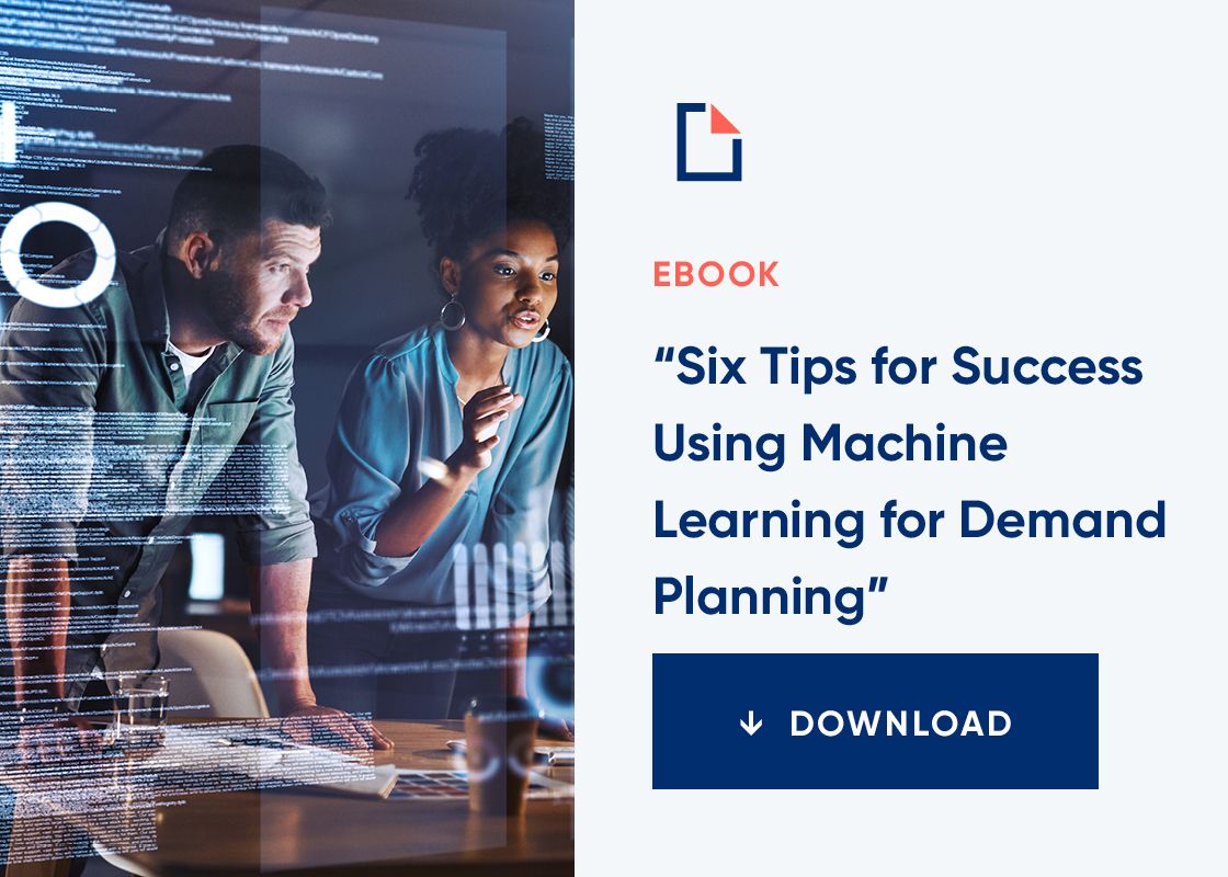 Six Tips for Success Using Machine Learning for Demand Planning